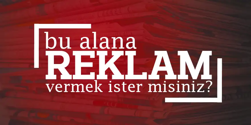 Bu alana Reklam vermek ister misiniz?