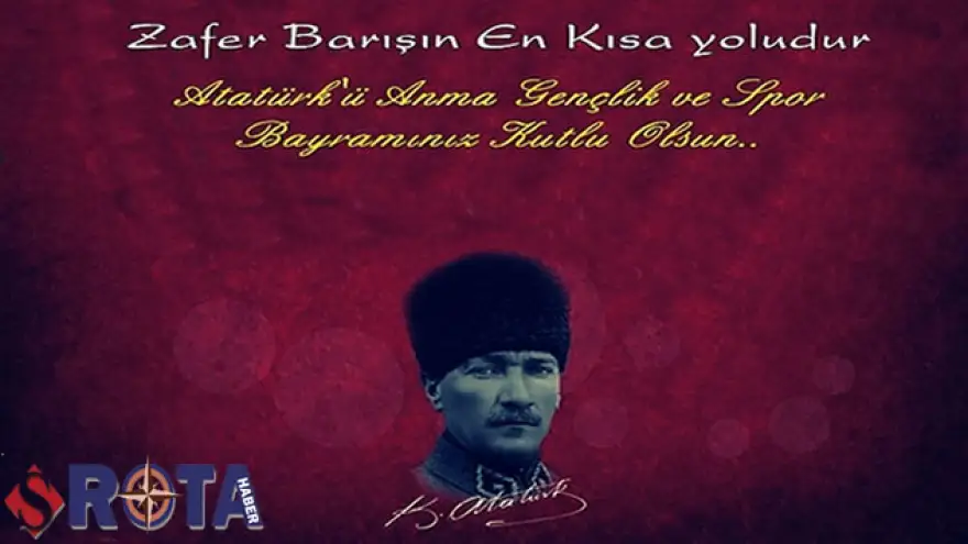 19 Mayıs Atatürk'ü Anma Gençlik ve Spor Bayramınız kutlu olsun