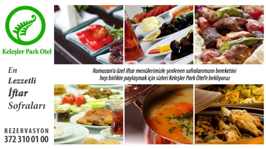 Lezzetli iftar sofraları Keleşler Park Otel'de