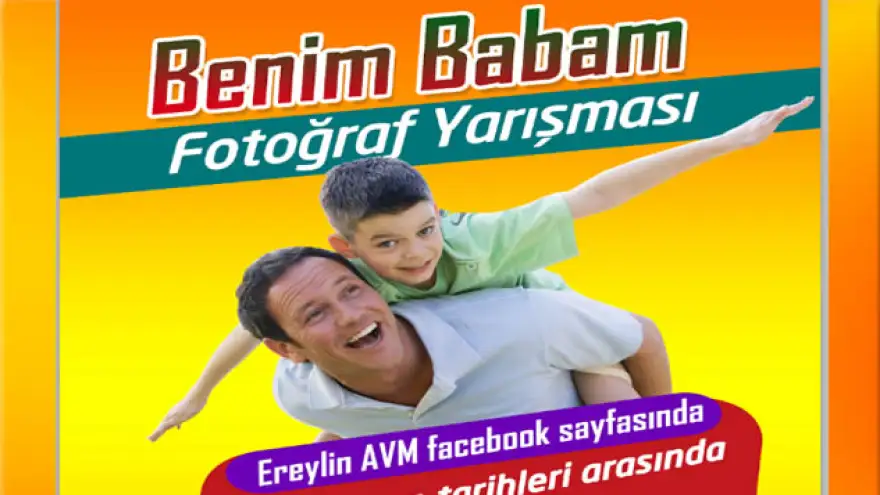 Ereylin AVM'den, "Benim Babam" Fotoğraf Yarışması 