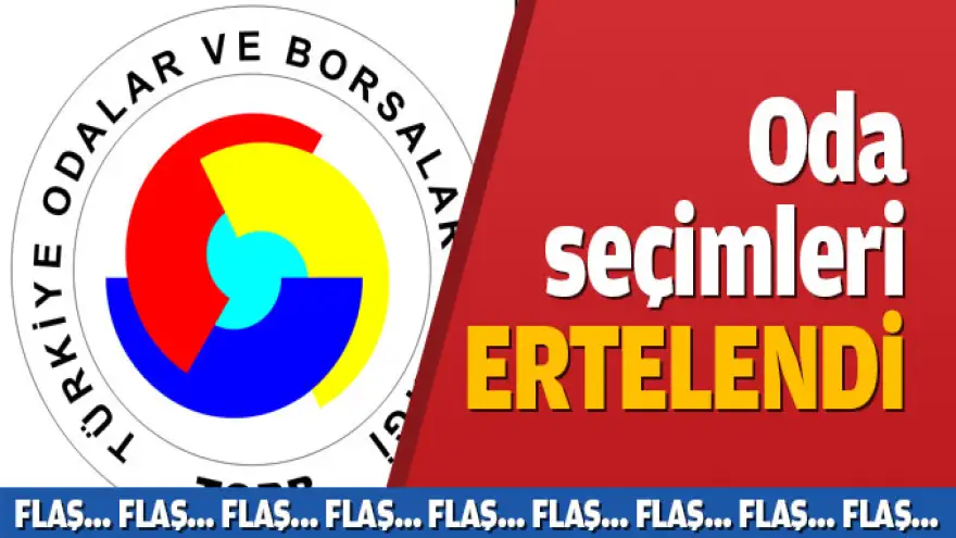 364 oda ve borsanın seçimleri ertelendi
