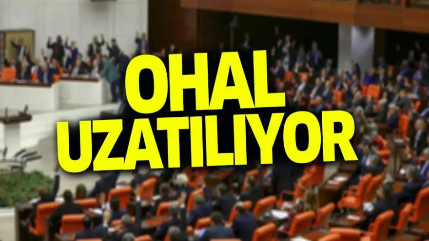 OHAL süresi uzatılıyor