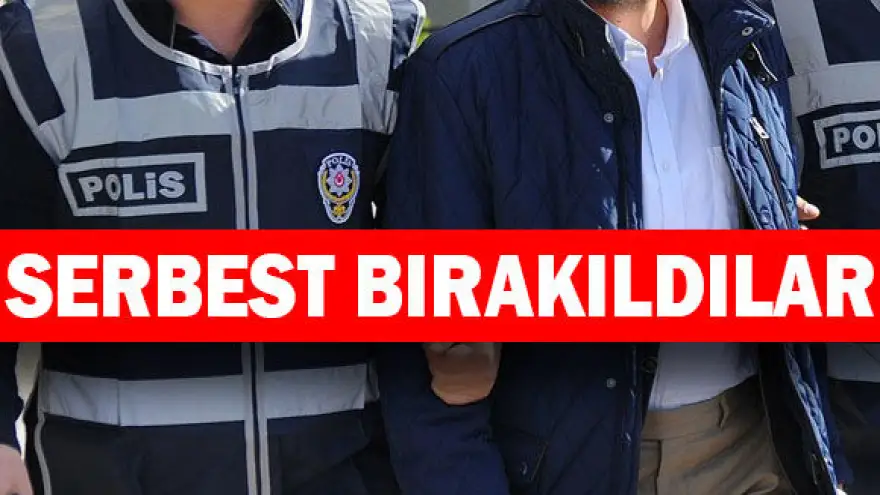 Hepsi serbest kaldı…