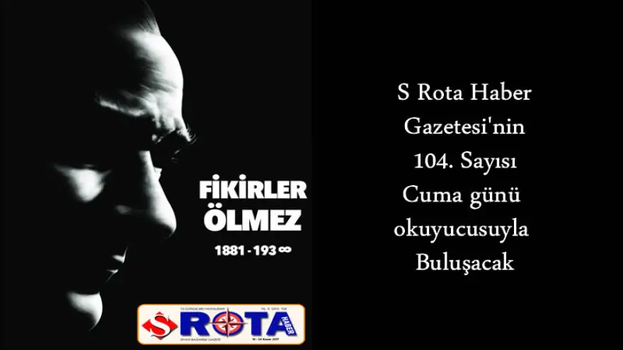 S Rota Haber,in 104. Sayısı..