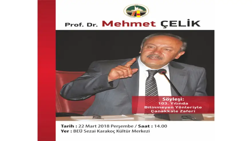 103. Yılında Bilinmeyen Yönleriyle Çanakkale Zaferi” 