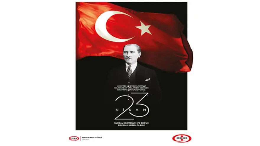 Erdemir'in 23 Nisan Ulusal Egemenlik Ve Çocuk Bayramı Kutlama Mesajı...