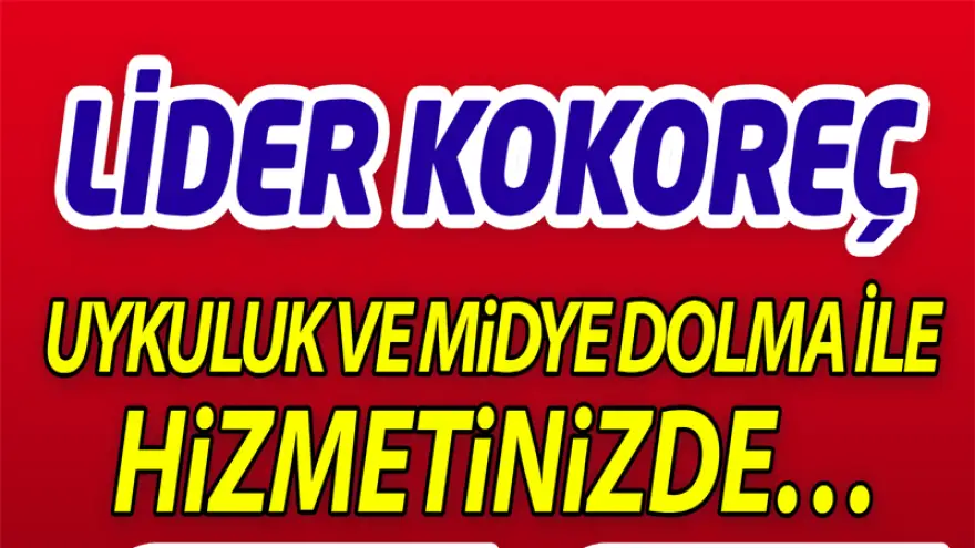 Lider Kokoreç uykuluk ve midye dolma ile hizmetinizde