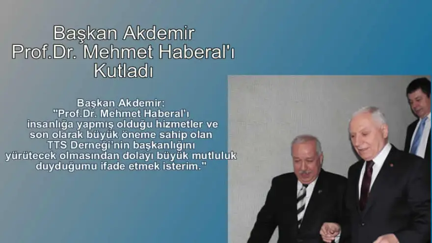 Başkan Akdemir, Haberal'ı kutladı