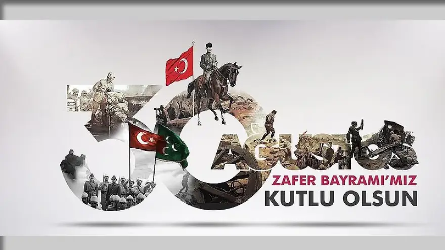 30 Ağustos Zafer Bayramı’nı kutlayacağız
