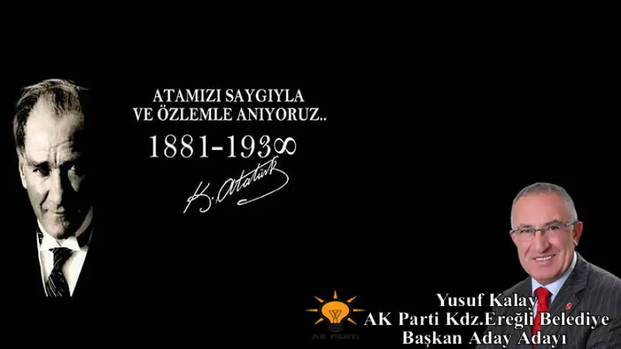 Kalay, Atamızı saygı ve özlemle anıyoruz"