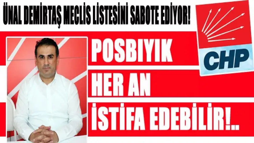 Ünal Demirtaş, meclis listesini sabote ediyor