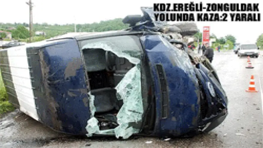 EREĞLİ ZONGULDAK YOLUNDA KAZA