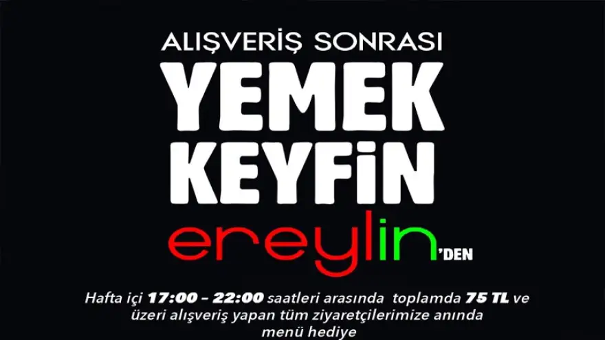 Alışveriş sonrası yemek keyfi EREYLİN'den