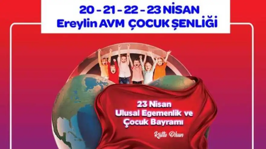 Ereylin AVM'de Çocuk Şenlikleri başlıyor...
