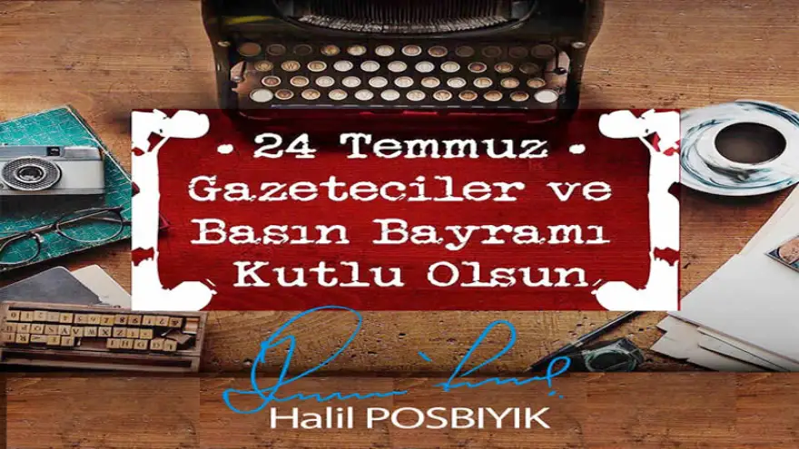 Posbıyık 24 Temmuz Basın Bayramını kutladı