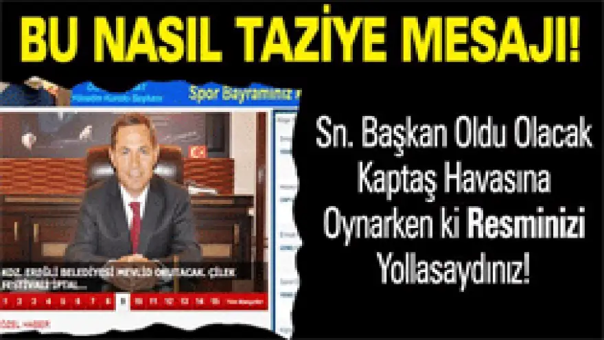 BU NASIL TAZİYE MESAJI!