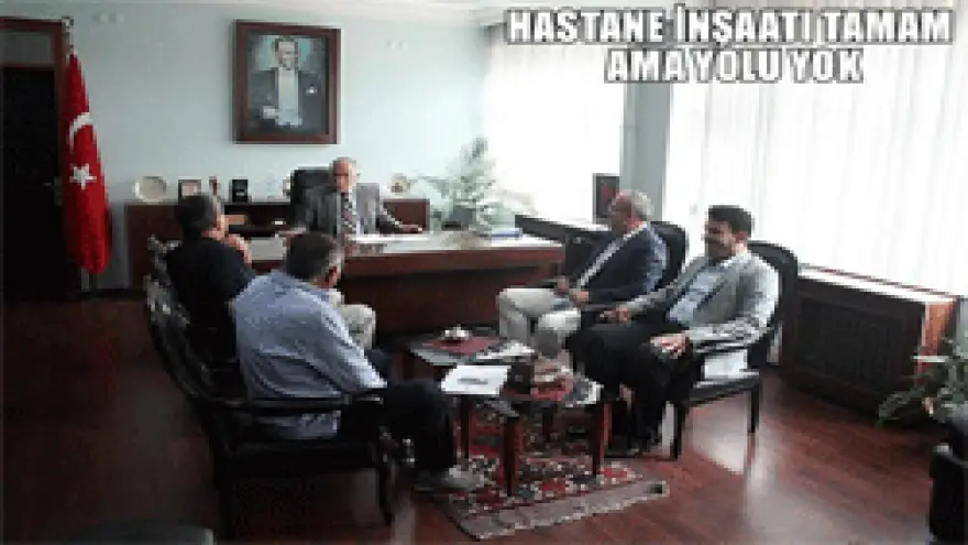 HASTANE İNŞAATI TAMAM AMA YOLU YOK