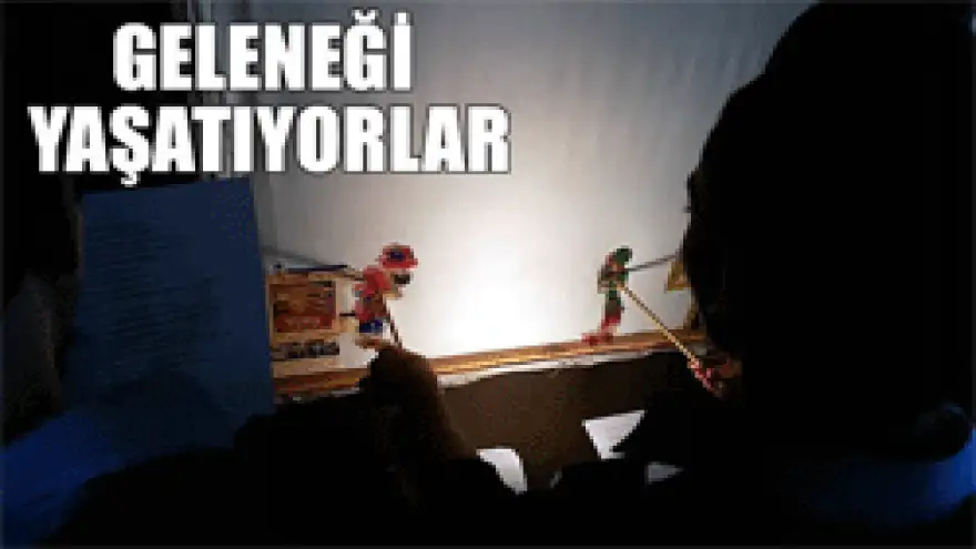 GELENEĞİ YAŞATIYORLAR
