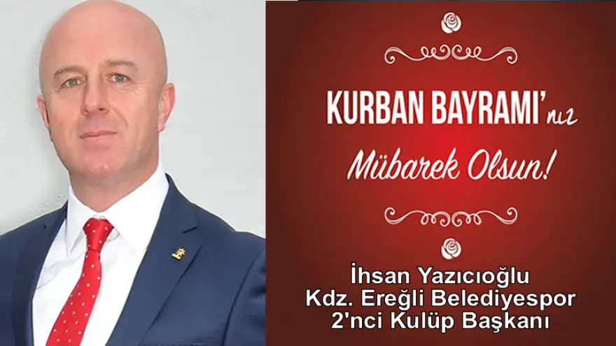 İhsan Yazıcıoğlu, Kurban Bayramınızı kutlar. Sağlık ve huzur dolu günler diler