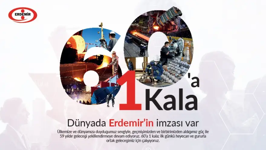 Dünya'da Erdemir'in imzası var...