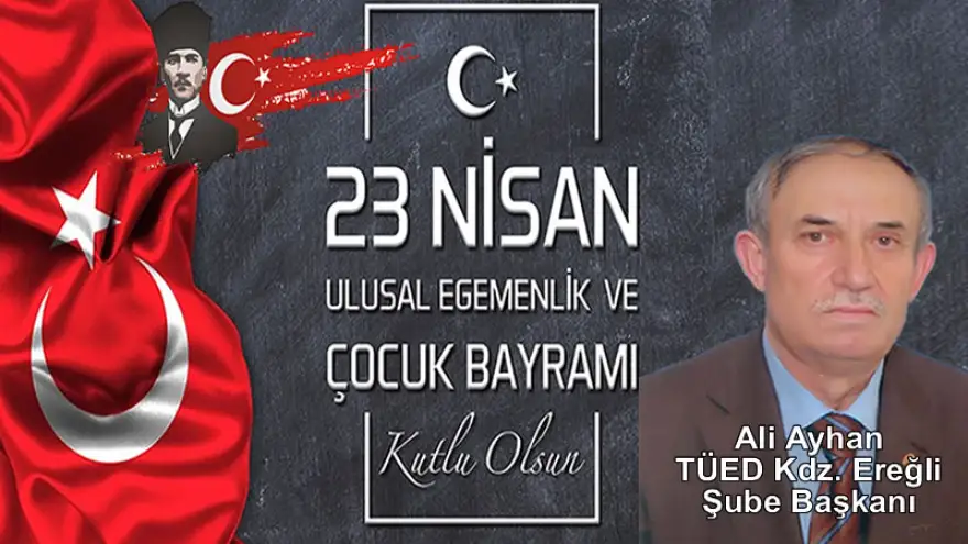 Ayhan, 23 Nisan Ulusal Egemenlik ve Çocuk Bayramı’nı Kutladı