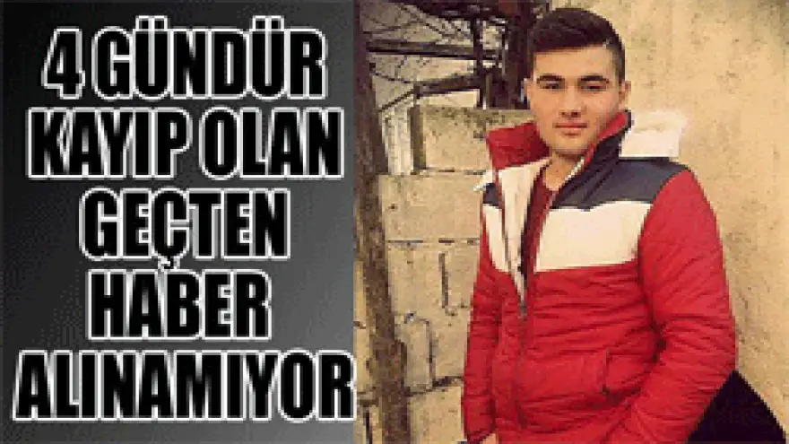 4 GÜNDÜR KAYIP