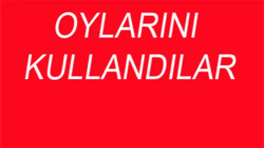 OYLARINI KULLANDILAR