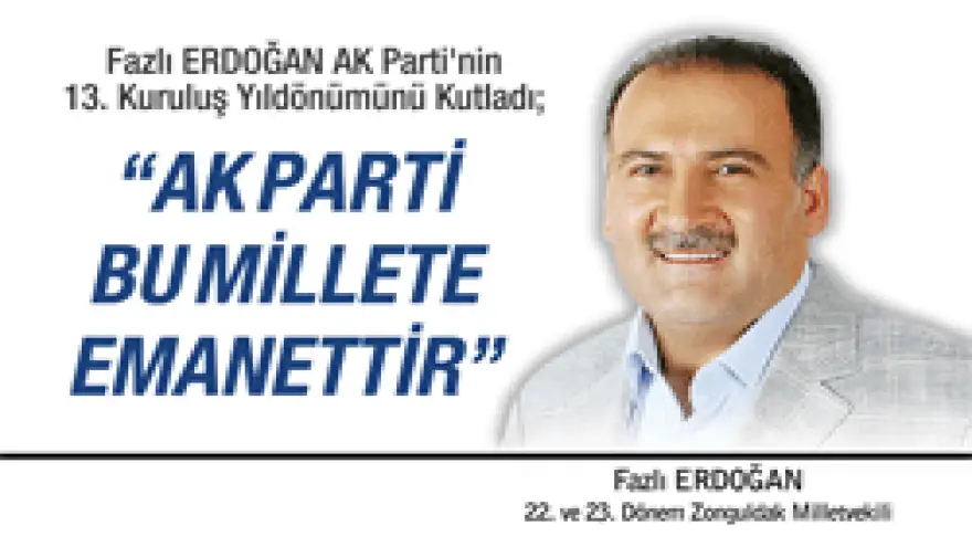 ERDOĞAN AK PARTİ'NİN 13. KURULUŞ YILDÖNÜMÜNÜ KUTLADI