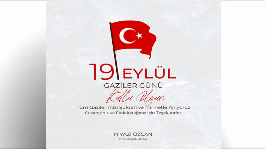 Özcan: "19 Eylül Gaziler Günü Kutlu Olsun"