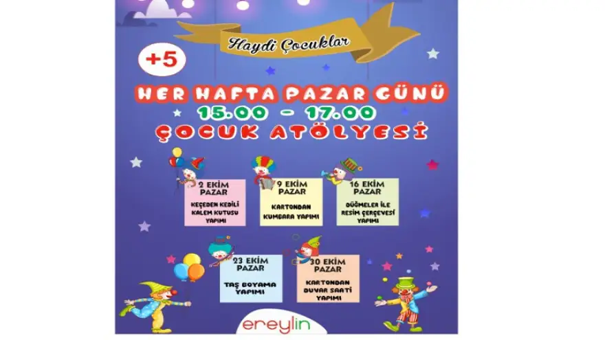 Haydi Çocuklar Doğum Günü & Çocuk Atölyesi Etkinliği Ereylin’de!