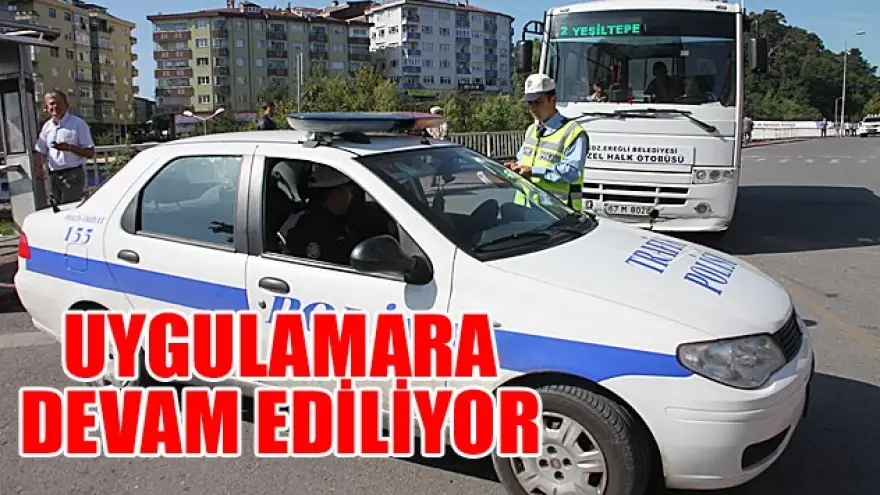 UYGULAMALAR DEVAM EDİYOR
