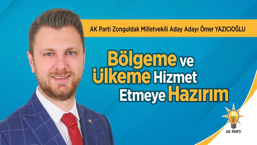 Yazıcıoğlu: “Bölgeme ve Ülkeme hizmet etmeye hazırım”