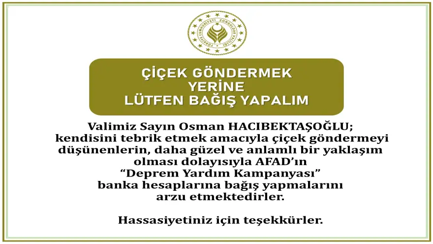 Yeni Vali Hacıbektaşoğlu: "Çiçek göndermek yerine lütfen bağış yapalım"