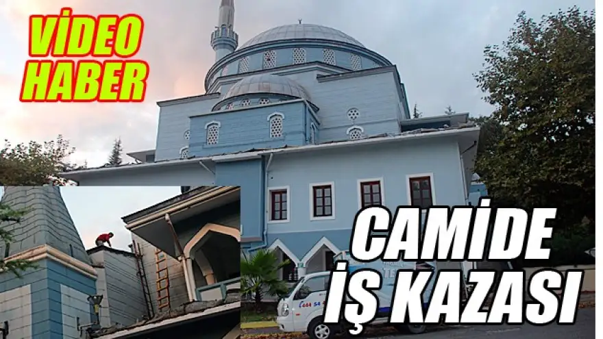CAMİDE İŞ KAZASI