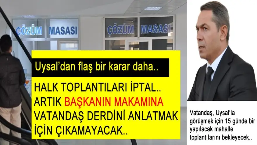 UYSAL,BAŞKANLIK MAKAMINI HALKA KAPATTI..