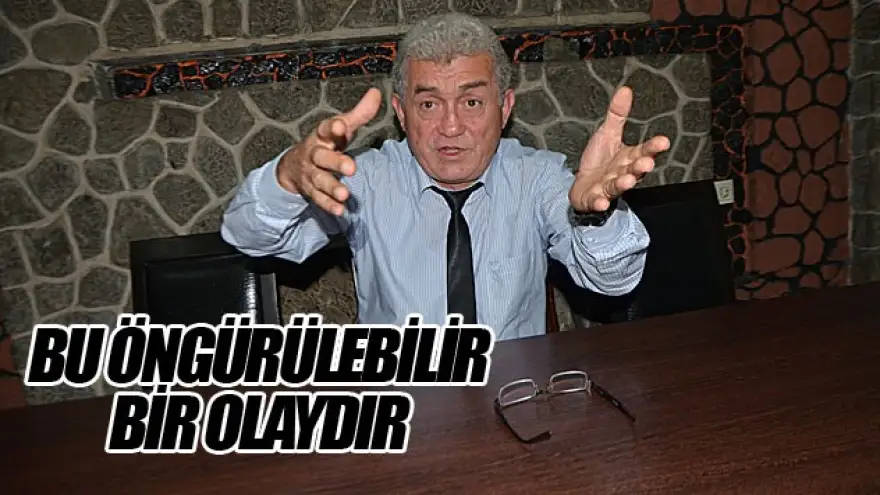 Kaymakçı:"Bu Öngörülebilir Bir Olaydır"