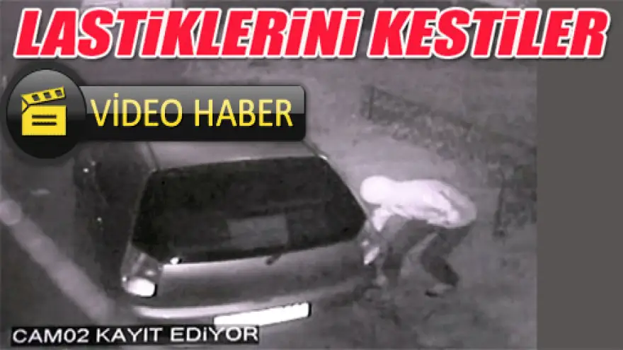 GAZETECİNİN ARABASININ LASTİKLERİ KESİLDİ