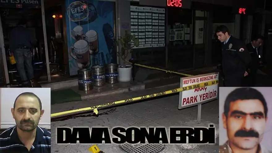 BAR CİNAYETİ DAVASI SONA ERDİ
