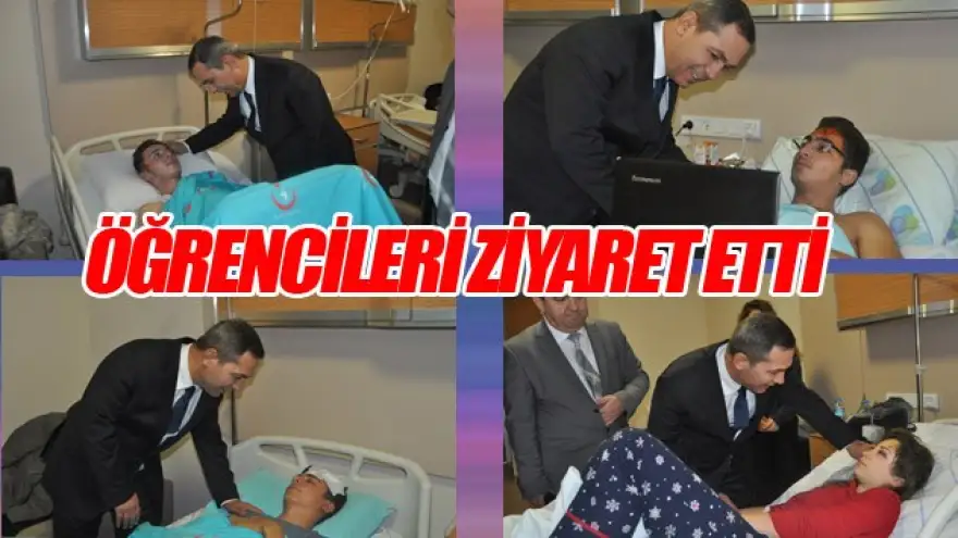 UYSAL,YARALI ÖĞRENCİLERİ ZİYARET ETTİ