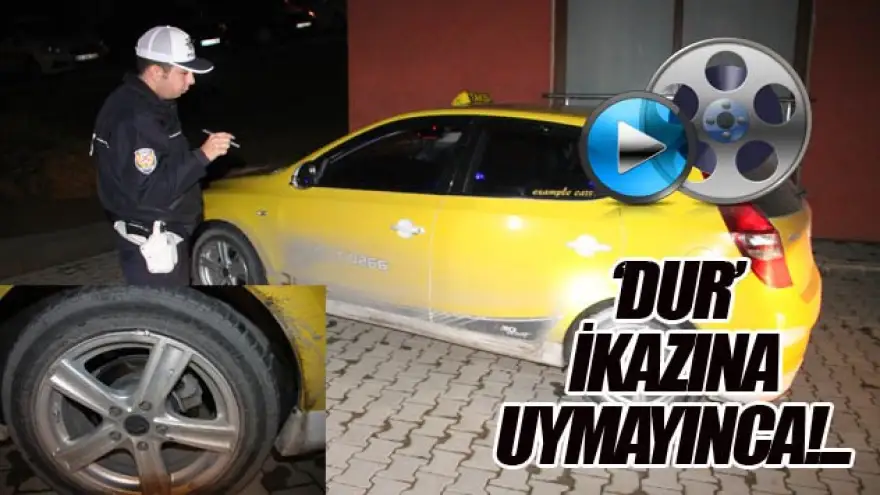 'Dur' ikazına uymayınca lastiği patlatılarak durduruldu