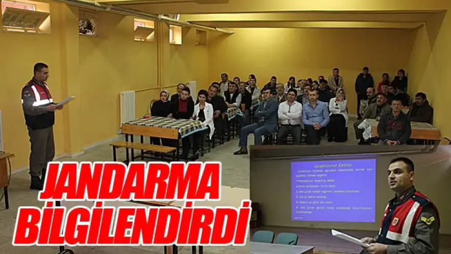 JANDARMA BİLGİLENDİRDİ