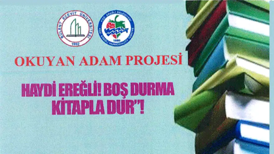 BEÜ-EREĞLİ BELEDİYESİ İŞBİRLİĞİ İLE OKUYAN ADAM PROJESİ