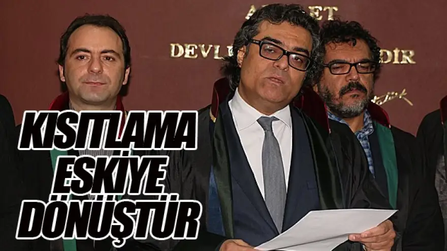 ERTEM:"KISITLAMA ESKİYE DÖNÜŞTÜR"