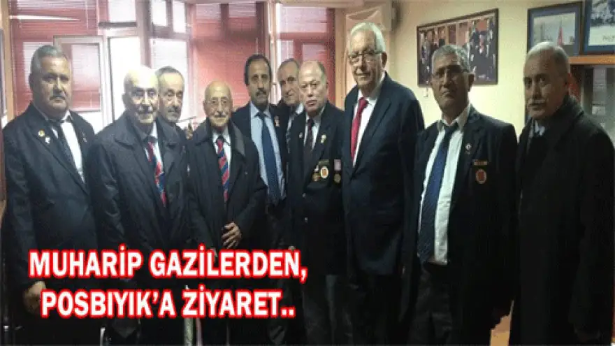 MUHARİP GAZİLERDEN, POSBIYIK'A ZİYARET