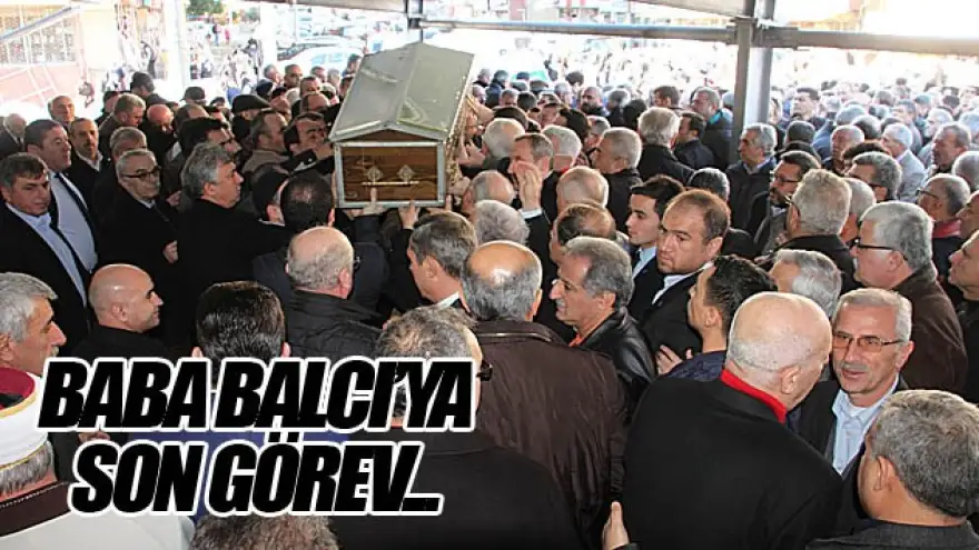 BABA BALCI'YA SON GÖREV