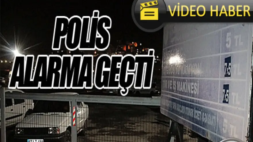 POLİS ALARMA GEÇTİ