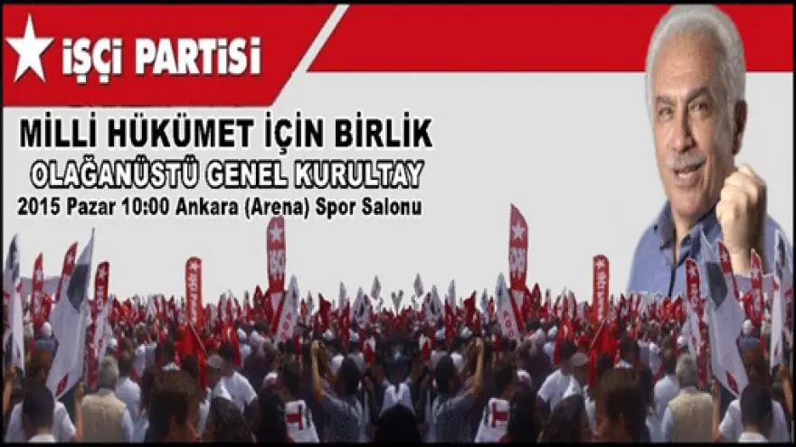 İŞÇİ PARTİSİ 15 ŞUBAT'TA TOPLANIYOR